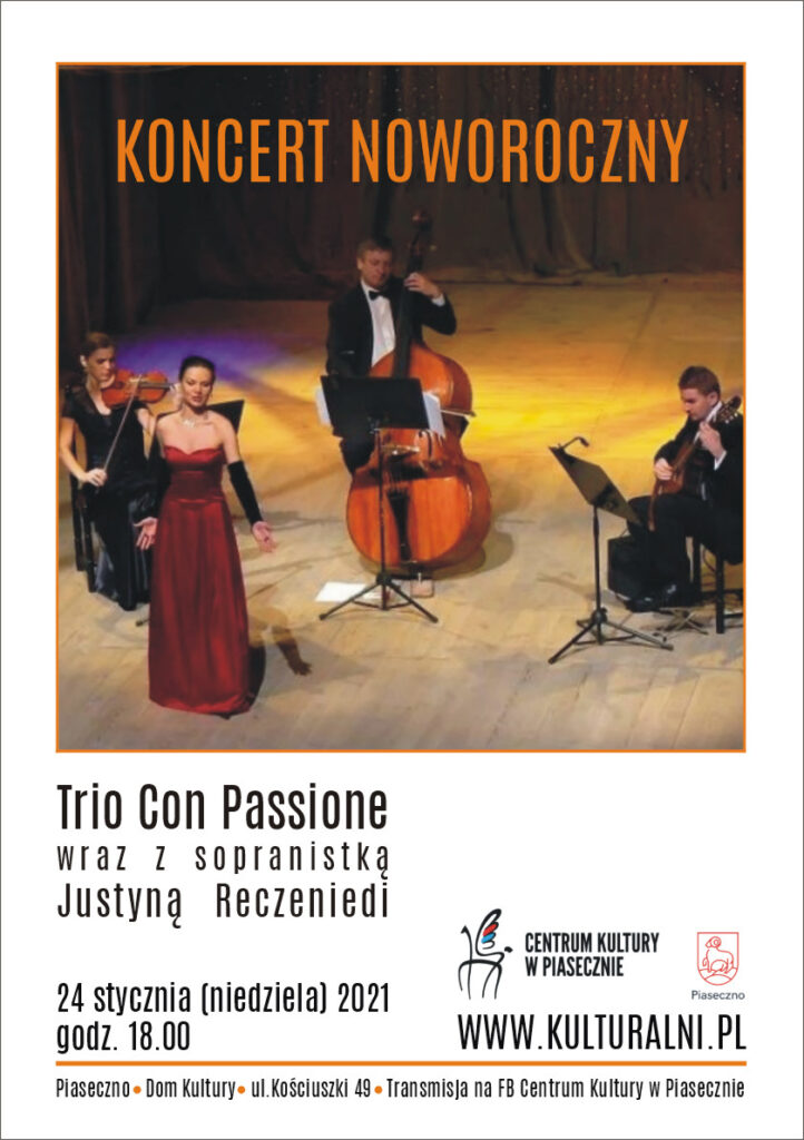 Koncert Noworoczny Trio Con Passione wraz z sopranistką Justyną Reczeniedi