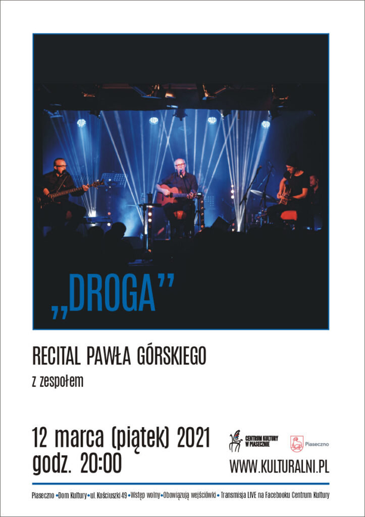 Plakat wydarzenia „DROGA” RECITAL PAWŁA GÓRSKIEGO z zespołem 