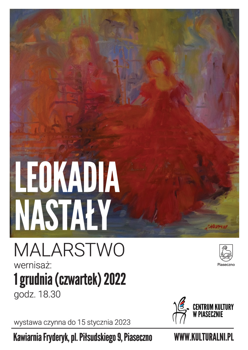 LEOKADIA NASTAŁY. MALARSTWO Centrum Kultury w Piasecznie